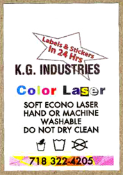 We print laser ~care-labels. Only hand or machine washable do not dry clean. Soft econo laser.